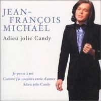 JEAN-FRANçOIS MICHAEL (CD) Adieu jolie Candy  NEUF, scellé!