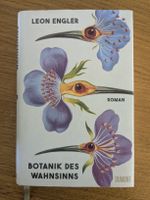 Leon Engler: Botanik des Wahnsinns