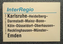 Zuglaufschild InterRegio Karlsruhe - Köln - Emden