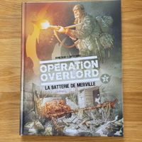 BD Opération Overlord 3. La Batterie De Merville