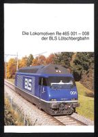 Die Lokomotiven Re 465 001 - 008 der BLS Lötschbergbahn 1994
