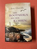 Kate Glanville Das Bootshaus an den Klippen Roman