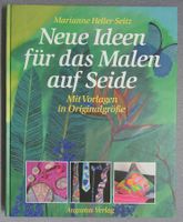 Neue Ideen für das Malen auf Seide - mit Vorlagen