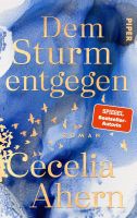 Dem Sturm entgegen - Cecelia Ahern/2024/Fester Einband