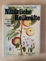 Buch "Natürliche Heilkräfte": Früchte/Beeren/Gemüse/Gewürze