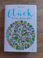 Werner Troxler - Glück für ein ganzes Leben! Gebunden