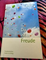 Da ist Freude - Freudenstrahlen finden im Alltag, neuwertig