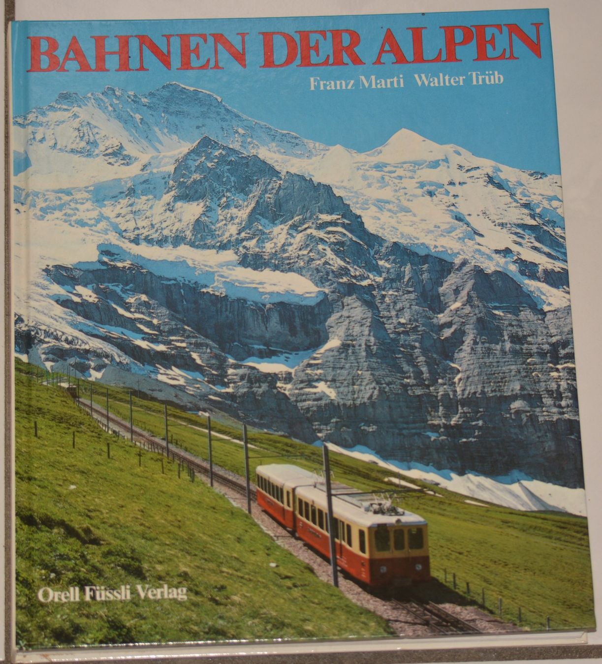 Livres: Bahnen der Alpen – D'occasion à Basel par Dogana