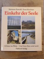 Einkehr der Seele Marianne Kawohl Ernst Kirschner Pattloch