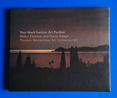 Olafur Eliasson D.Adjaye: Your black horizon Art Pavilion.