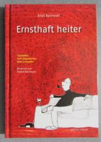 Ernsthaft heiter - Gereimtes und ungereimtes über unsereins