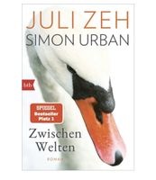 Spiegel-Bestseller: Zwischen Welten, Roman, Juli Zeh