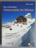 Die schönsten Hüttenziele im Winter - Hütten in der Schweiz