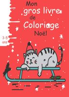 Mon gros livre de Coloriage Noël