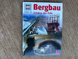 Was ist was - Bergbau, Schätze der Erde- Band 124
