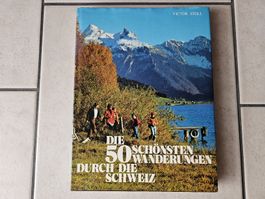 Die 50 schönsten Wanderungen durch die Schweiz  / 191 Seiten