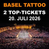 TOP TICKETS Basel Tattoo 20.7. Ticket Konzert Show Eintritt