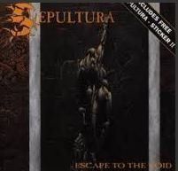 Sepultura - Escape...