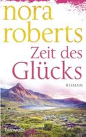Zeit des Glücks - Nora Roberts ROMAN