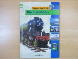 Wissen der Welt - Die Eisenbahn - Ars Edition