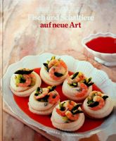 Fisch und Schaltiere auf neue Art Gesund Küche für Geniesser