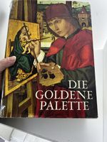 Die goldene Palette - 1000 Jahre Malerei in D,Aut und Ch