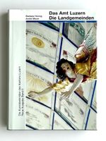 Kunstdenkmäler Luzern: Amt Luzern | Die Landgemeinden (2009)