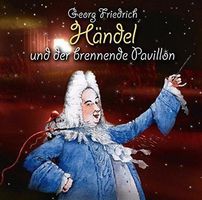 Händel und der brennende Pavillon