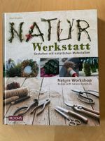 Natur Werkstatt / Gestalten / Bastelbuch / Kreative Ideen