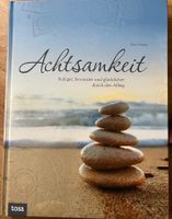 Achtsamkeit - Ruhiger und Glücklicher durch den Alltag