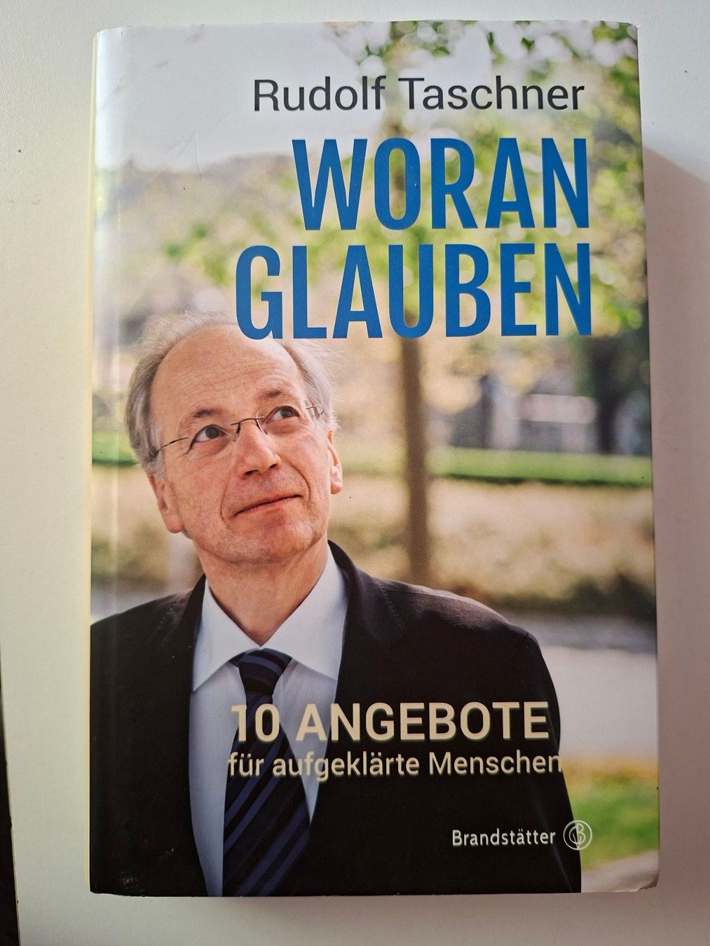 Libri: Rudolf Taschner: Woran Glauben - 10 Angebote – Usato da Dietikon venduto da Buchantiqdietikon