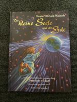 BILDERBUCH/BUCH *DIE KLEINE SEELE & DIE ERDE* N.Walsch NEU