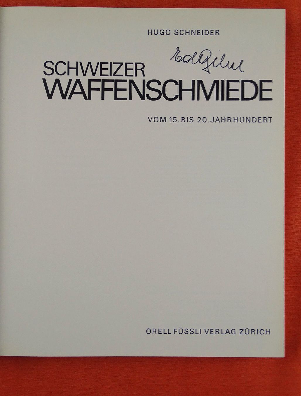 Libri: SCHWEIZER WAFFENSCHMIEDE 15.-20. JH – Usato da Grüningen venduto da Kartensammler 2