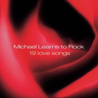 Michael Learns To Rock – 19 Love Songs - Vergriffen!