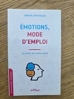 Emotions, mode d'emploi - Christel Petitcollin