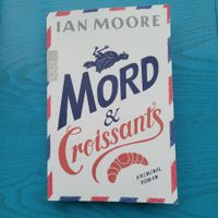 Ian Moore- Mord & Croissants
