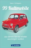 99 Kultmobile: Das Buch für Auto-Liebhaber! Top Zustand