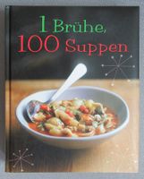 1 Brühe 100 Suppen - von Linda Doeser
