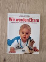 Ratgeber "Wir werden Eltern" - Top Zustand! Schwangersch.