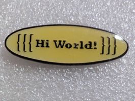 Ansteckpin 205: Hi World
