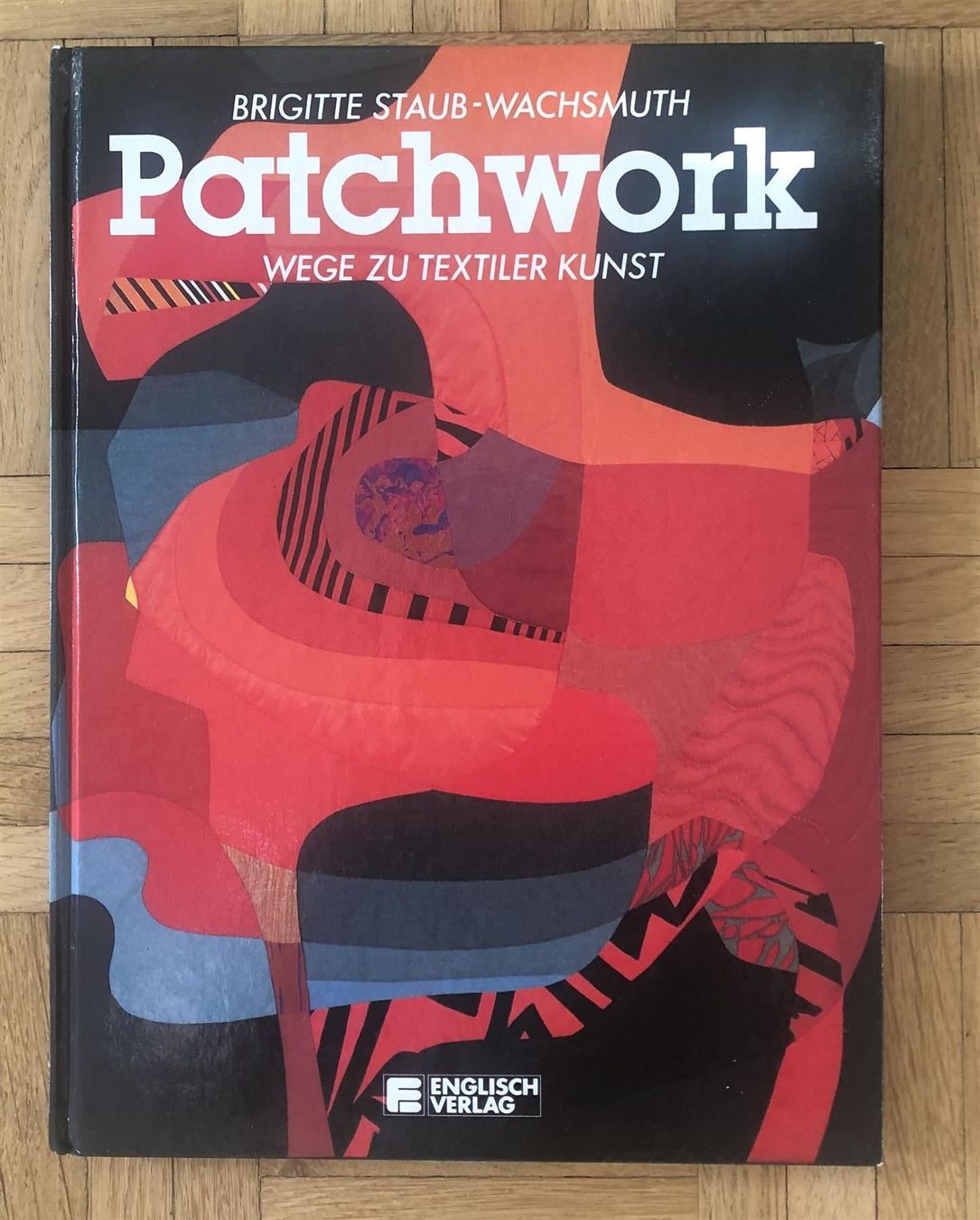 Libri: Patchwork, Wege zu textiler Kunst – Usato da Luzern venduto da Lampion