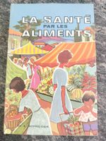 La santé par les aliments Dr E. Schneider 1968 numéroté