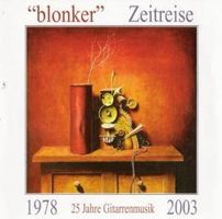 2-CD Blonker - Zeitreise 1978-2003 (2003)