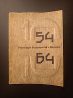 54 - 64 paintings and sculptures of a decade 
