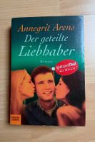 Roman: Annegrit Arens - Der geteilte Liebhaber