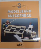 "Modellbahn Anlagenbau"  Buch von Alba Praxis - für Unterlag