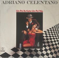 ADRIANO CELENTANO - UN PO' ARTISTA UN PO' NO