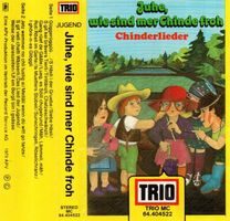 MC - JUHE, WIE SIND MER CHIDE FROH  CHINDERLIEDER - DIALEKT