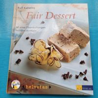 Fair Dessert/ 50 süsse Überraschungen mit Max Havelaar