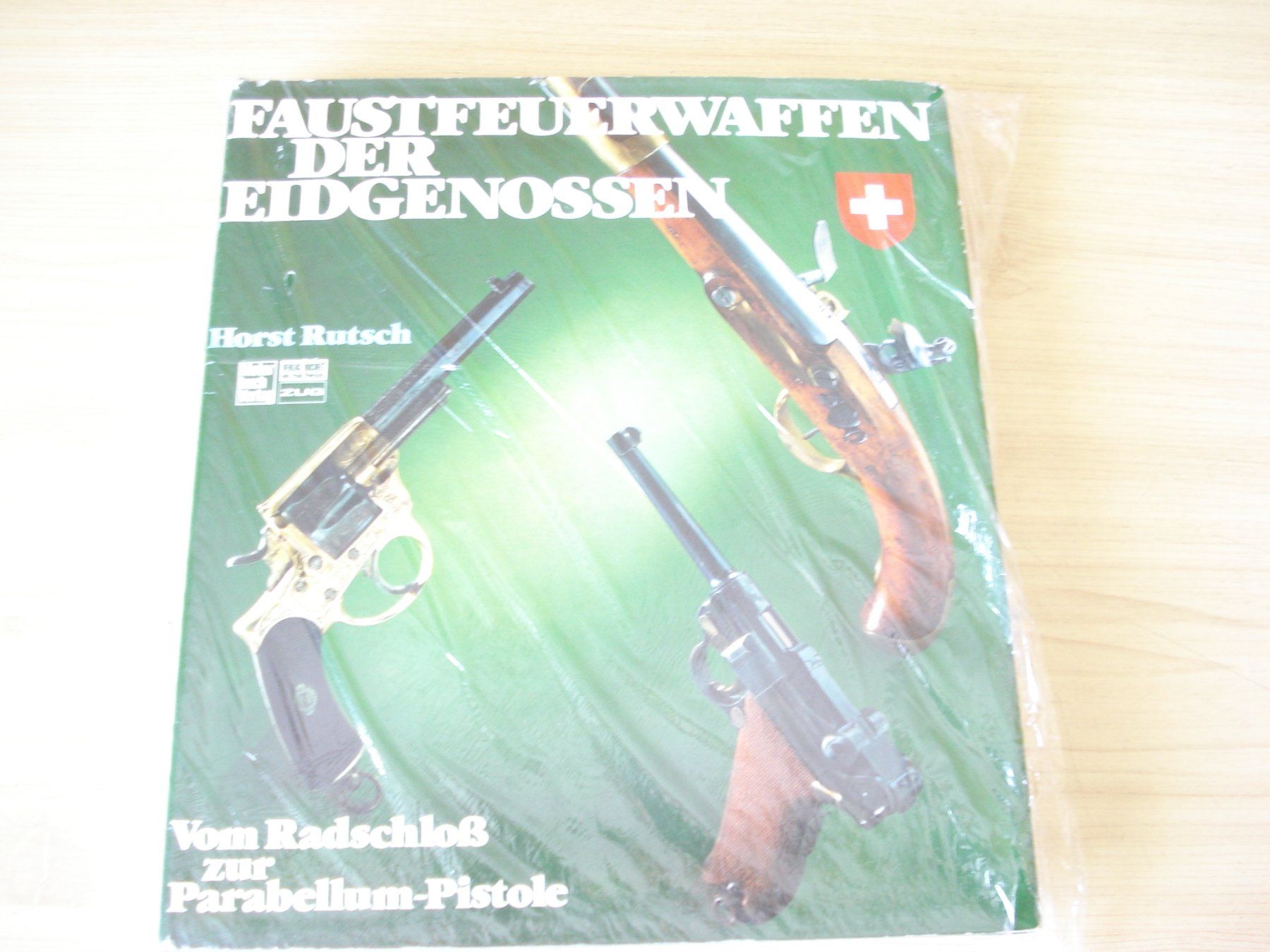 Libri: Faustfeuerwaffen der Eidgenossen, Horst Rutsch 1978 – Usato da Unteriberg venduto da gamswild
